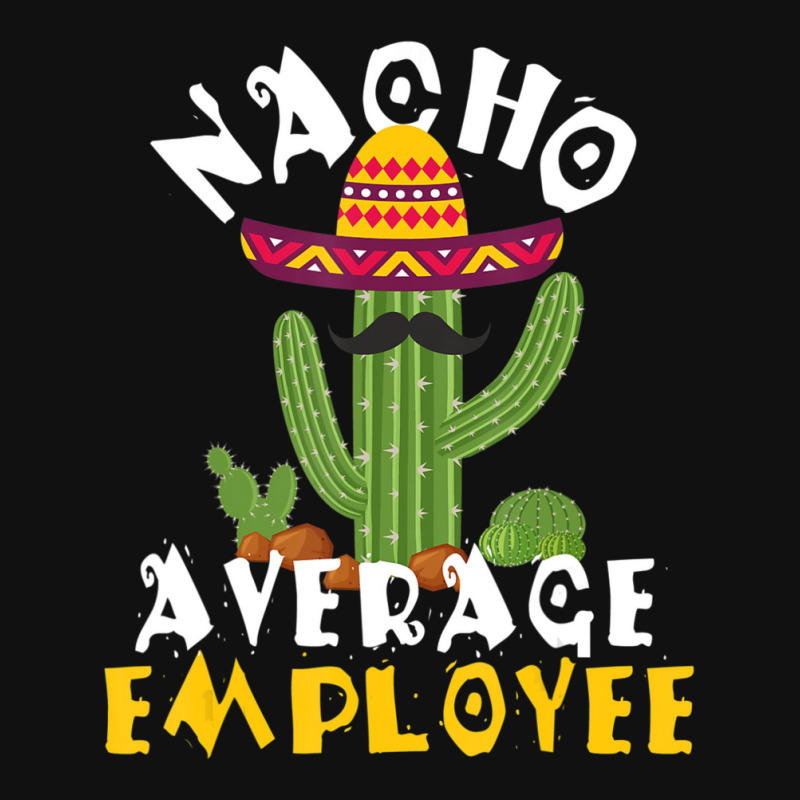 Hot Trend Nacho Average Employee Boss Staff Employee Appreciation Baby Bibs by Crews Micki | Artistshot