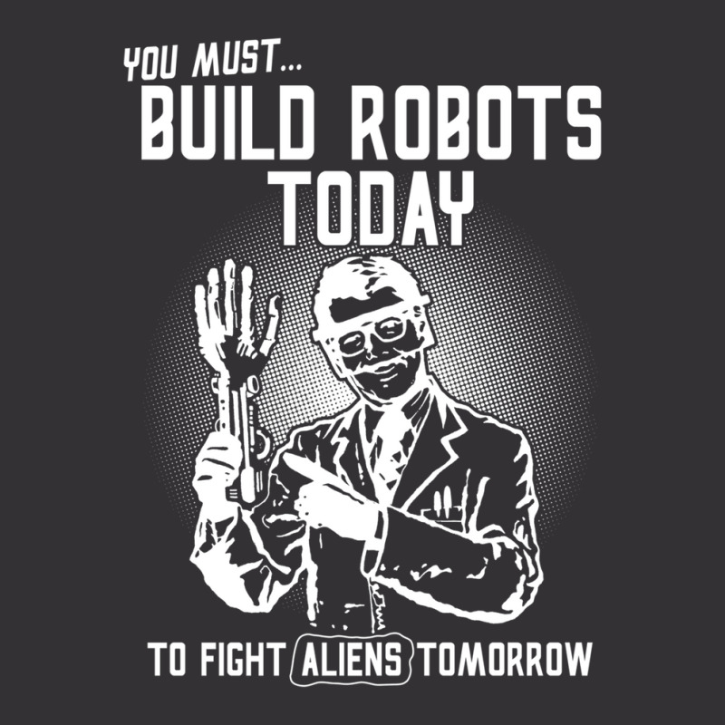 Build Robots Today! Vintage Hoodie | Artistshot