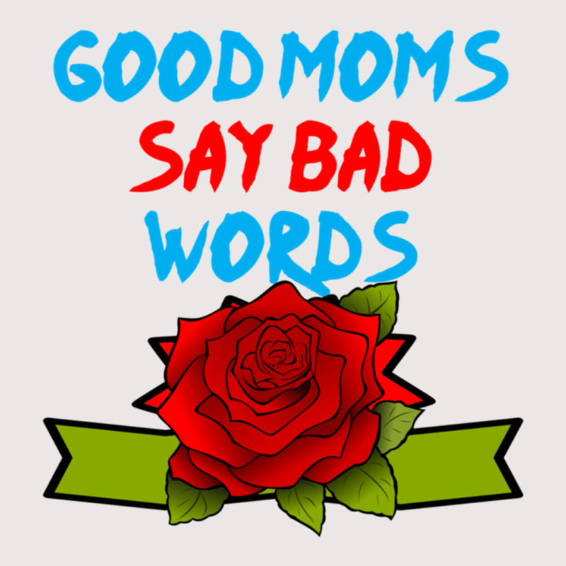 Good Moms Say Bad Word Tee  Unisex Women S Funny  Women S Fitness  Fun Pocket T-shirt | Artistshot