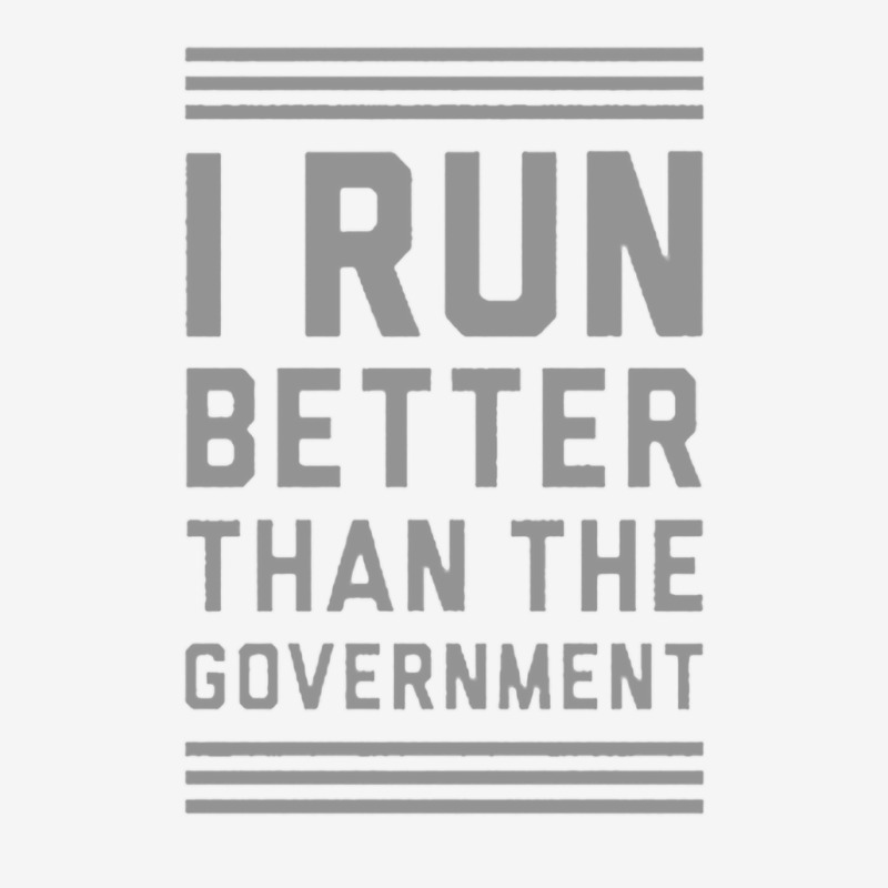 I Run Better Than The Government Classic T-shirt by ROXANZALEZ | Artistshot