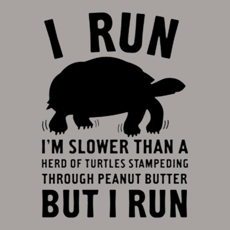 I Run Slower Than A Herd Of Turtles Racerback Tank by ROXANZALEZ | Artistshot