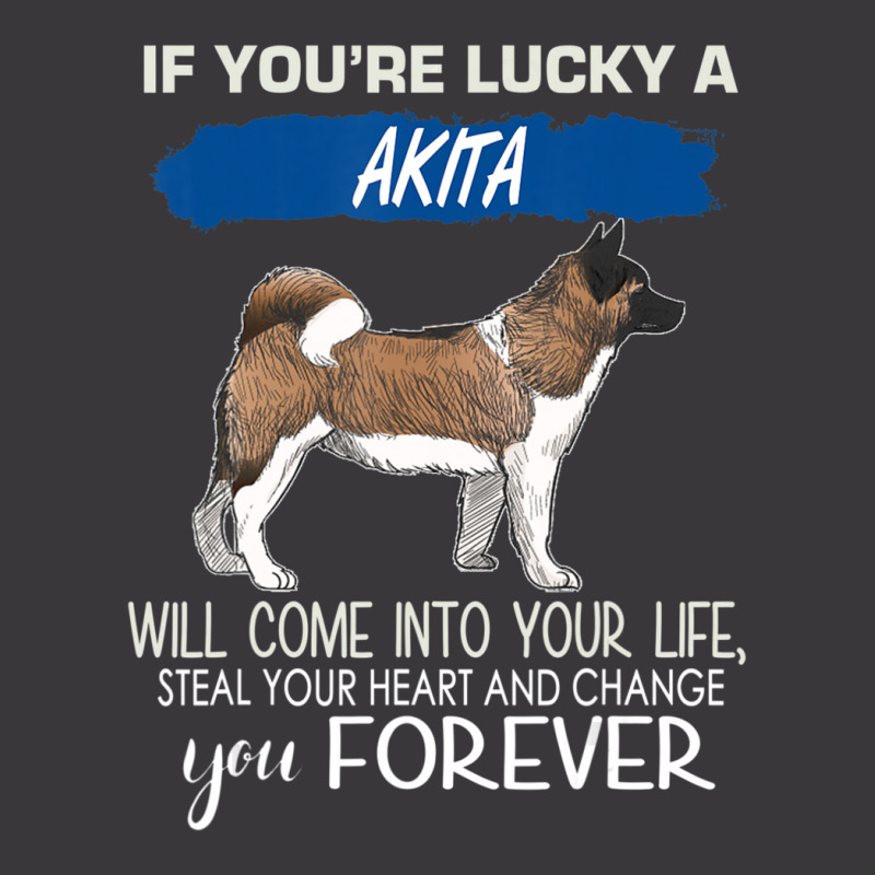 Trending If You're Lucky An Akita Will Come Into Your Life Ladies Curvy T-Shirt by hongquangd | Artistshot