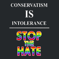 Conservatism Is Intolerance Stop The Hate Mens Tshirt Crewneck Sweatshirt | Artistshot