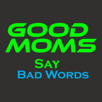 Good Moms Say Bad Word Tee  Unisex Women S Funny  Women S Fitness  Fun Champion Hoodie | Artistshot