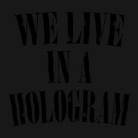 We Live In A Hologram 90s Style Nihilist Statement Flannel Shirt | Artistshot