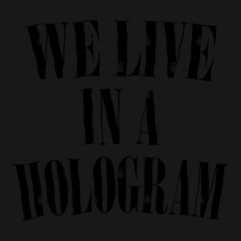 We Live In A Hologram 90s Style Nihilist Statement Flannel Shirt by SandeeNardi | Artistshot