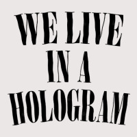 We Live In A Hologram 90s Style Nihilist Statement Pocket T-shirt | Artistshot