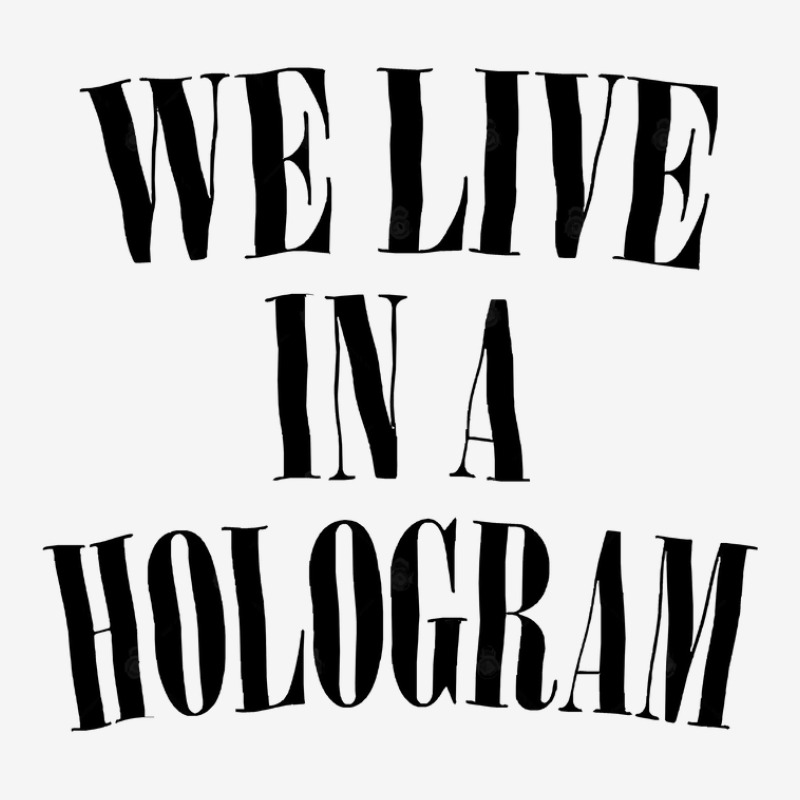 We Live In A Hologram 90s Style Nihilist Statement Classic T-shirt by SandeeNardi | Artistshot