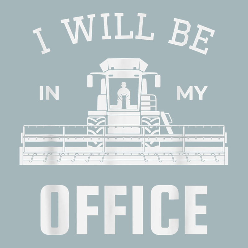 I Will Be In My Office, Combine Harvester Tractor Farmer Dad T Shirt Unisex Sherpa-Lined Denim Jacket by benoirme | Artistshot