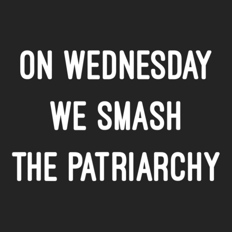 Limited Edition Official On Wednesday We Smash The Patriarchy Vice Pre 3/4 Sleeve Shirt by Sierra Dennis | Artistshot