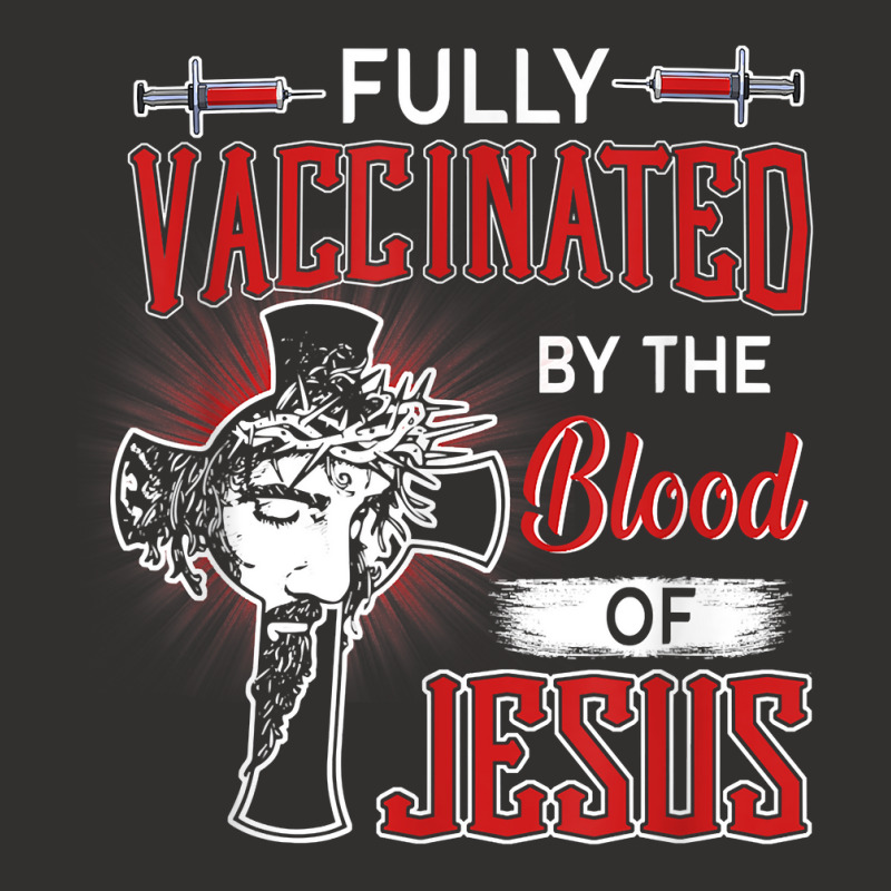 Fully Vaccinated By The Blood Of Jesus T Shirt Champion Hoodie by wiltoban | Artistshot