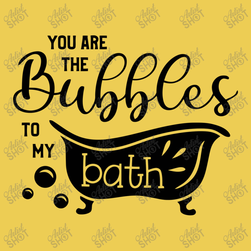 You Are The Bubbles To My Bath Graphic T-shirt | Artistshot