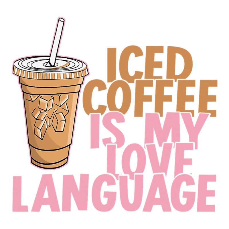 Iced Coffee Is My Love Language Valentine S Day Coffee Lover Youth Zipper Hoodie by Bradley | Artistshot