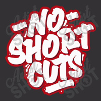 No Short Cuts Vintage Hoodie | Artistshot