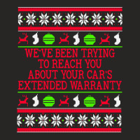 Ugly Christmas Sweater Car's Extended Warranty Meme Graphic Sweatshirt Ladies Fitted T-shirt | Artistshot