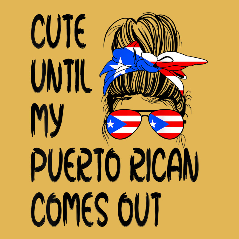 Funny Cute Until My Puerto Rican Comes Out T Shirt Vintage Hoodie And Short Set | Artistshot