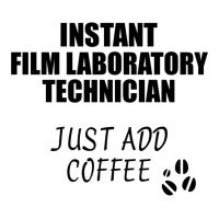 Film Laboratory Technician Instant Just Add Coffee Funny Gift Idea For V-neck Tee | Artistshot