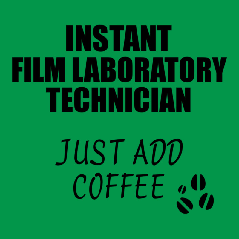 Film Laboratory Technician Instant Just Add Coffee Funny Gift Idea For Crewneck Sweatshirt by chweettiepenp | Artistshot