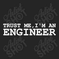 Trust Me Im An Engineer 3/4 Sleeve Shirt | Artistshot