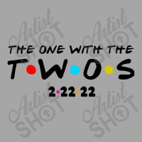 The One With The Twos 2 22 2022 Toddler Sweatshirt | Artistshot