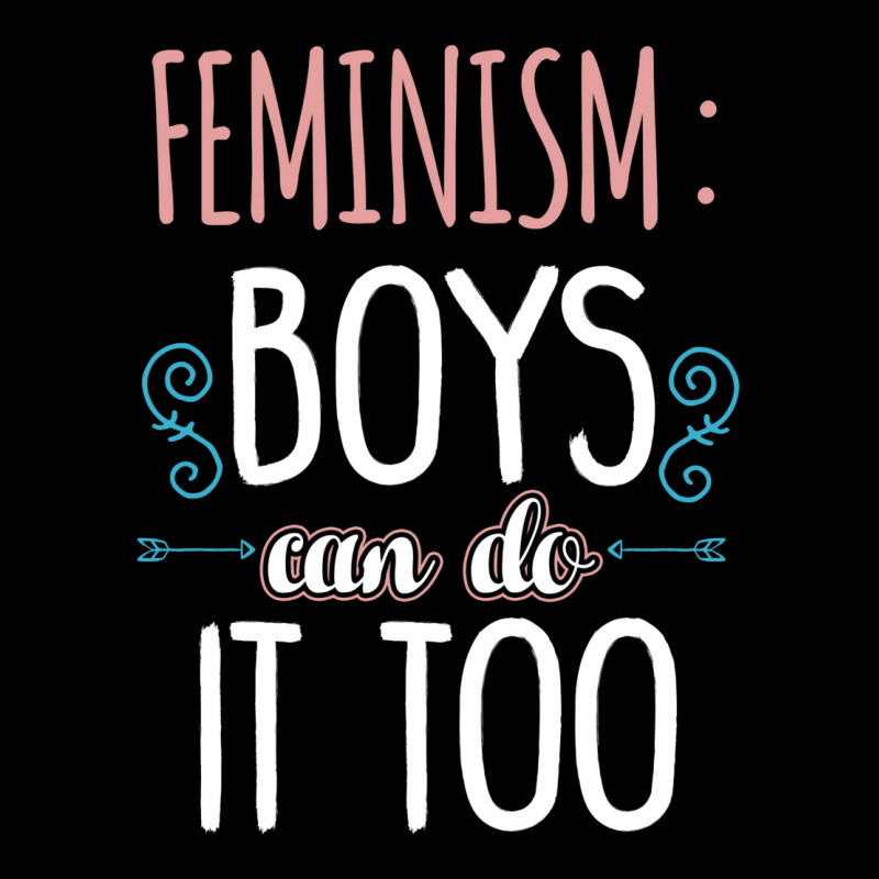 Feminism Boys Can Do It Too Baby Girl Pocket T-shirt | Artistshot