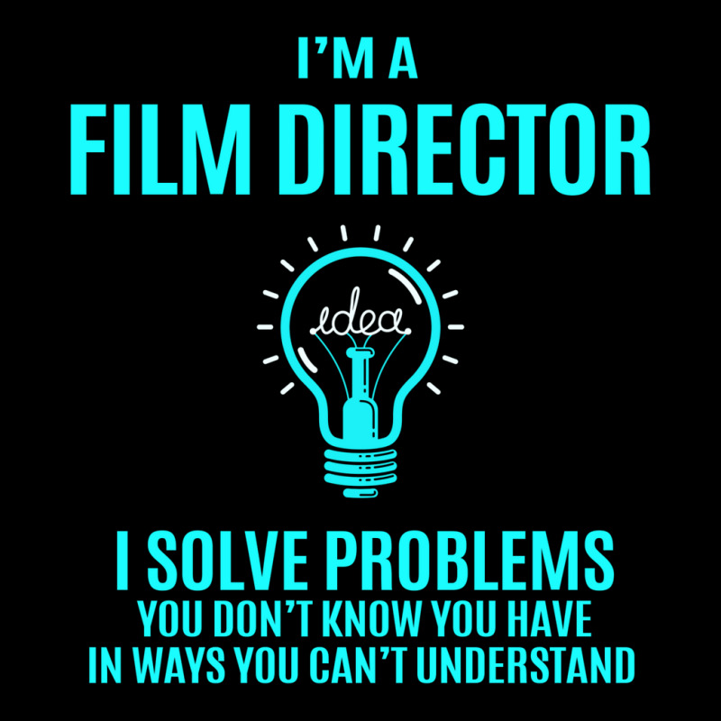 Film Director T   Film Director I Solve Problems Gift Item Tee  Girl L Long Sleeve Shirts by itarefsidc | Artistshot