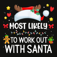 Most Likely To Work Out With Santa Matching Family Xmas T Shirt Scorecard Crop Tee | Artistshot