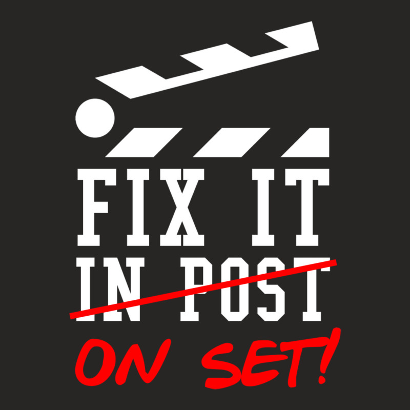 Fix It On Set Not In Post  Film Crew Tv Director  Classic  Nature Trav Ladies Fitted T-Shirt by itarefsidc | Artistshot