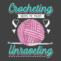 Dressmaker T  Shirt Crocheting Keeps Me From Unravelling T  Shirt Vintage T-shirt | Artistshot