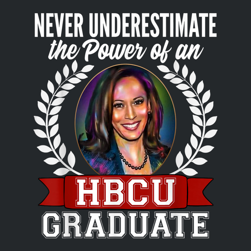 Future Hbcu Apparel For Kids Cute Women Hbcu Graduate Kamala T Shirt Crewneck Sweatshirt | Artistshot