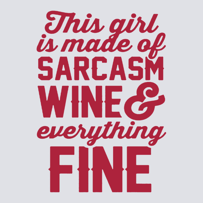 This Girl Is Made Of Sarcasm Wine And Everything Fine Bucket Hat | Artistshot