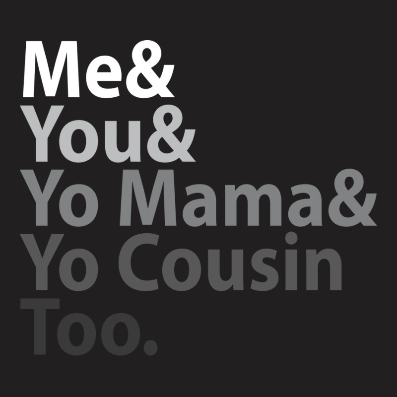 Me You Yo Mama You Cousin Too Outkast  Blue Girl T-shirt | Artistshot