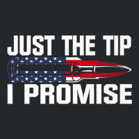 Just The Tip I Promise Funny Bullet Tip Pro Gun Design Premium T Shirt Crewneck Sweatshirt | Artistshot