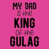 My Dad Is The King Of The Gulag Baby Green T-shirt | Artistshot