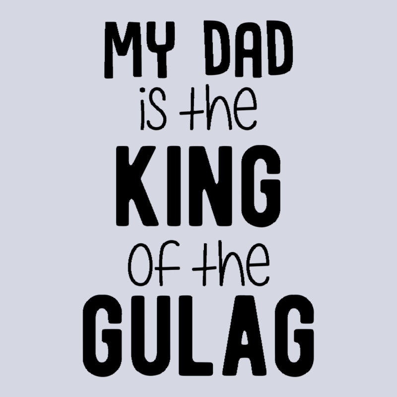 My Dad Is The King Of The Gulag Baby Green Fleece Short by zekrinatorer | Artistshot