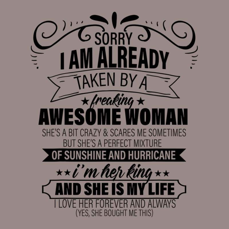 Sorry I Am Already Taken By A Freaking Awesome Woman Gifts  Copy Vintage T-shirt | Artistshot