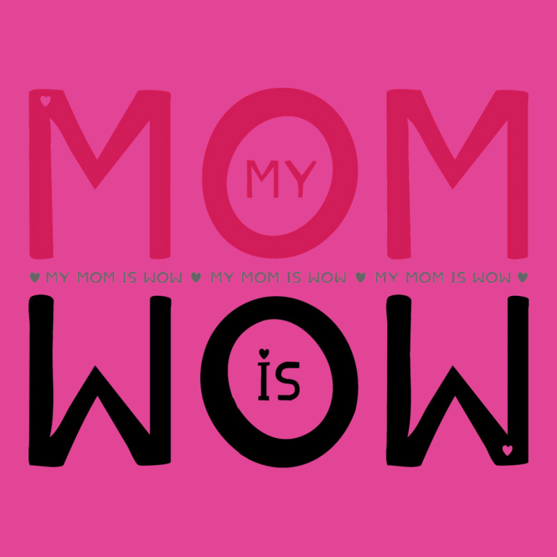 My Mom Is Wow Baby Aesthetic T-shirt | Artistshot