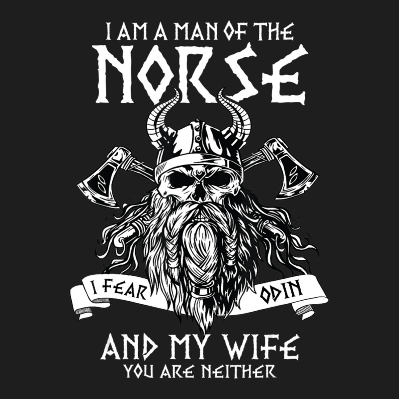 Hot Trend Mens I Am A Man Of The Norse Nordic Viking Mythology Classic T-shirt | Artistshot