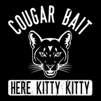 Cougar Bait T Shirt   Funny Mens Cougar Shirt T Shirt Legging | Artistshot