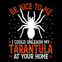 Limited Edition Be Nice To Me I Could Unleash My Tarantula At Your Hom Men's Long Sleeve Pajama Set | Artistshot