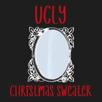 Limited Edition Ugly Christmas Sweater With Mirror Classic T-shirt | Artistshot