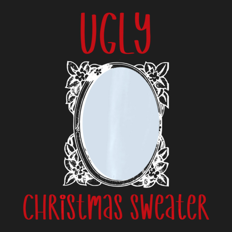 Limited Edition Ugly Christmas Sweater With Mirror Classic T-shirt by Crews Micki | Artistshot