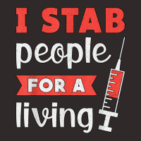 Dialysis Tech I Stab People For A Living Dialysis Technician T Shirt Racerback Tank | Artistshot