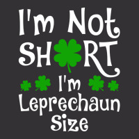 Im Not Short Im Leprechaun Size Happy St Day Vintage Hoodie | Artistshot