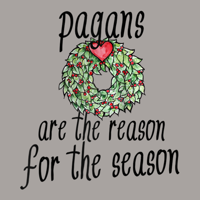 Pagans Are The Reason For The Season Raglan Baseball Tee Racerback Tank by tarnilot | Artistshot