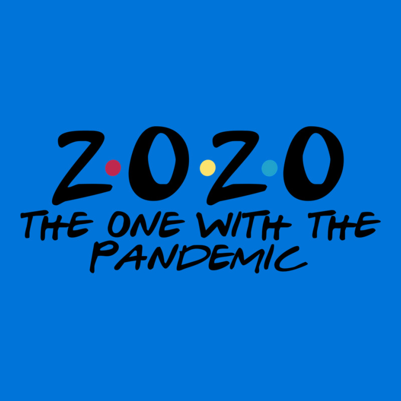 2020 The One With The Pandemic Graphic T-shirt by Pinch1410 | Artistshot