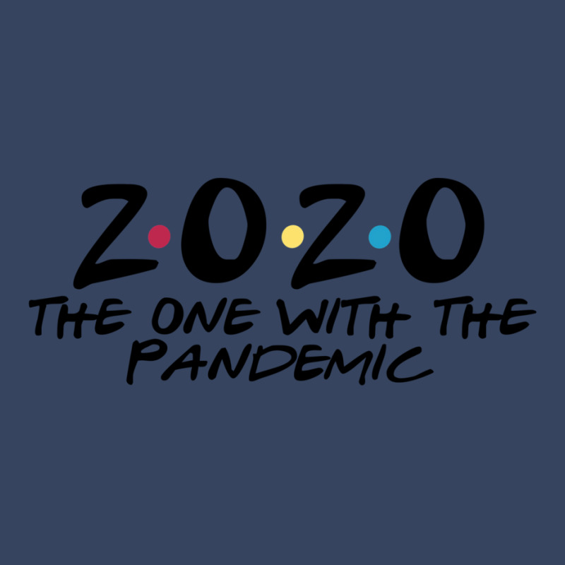 2020 The One With The Pandemic Exclusive T-shirt by Pinch1410 | Artistshot