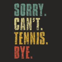 Hot Trend Sorry Can't Tennis Bye Vintage Retro Tennis Player Ladies Fitted T-shirt | Artistshot