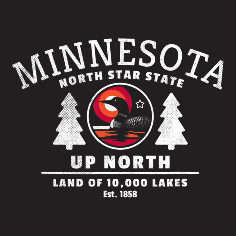 Limited Edition Minnesota North Star State Up North With Loon T-shirt | Artistshot