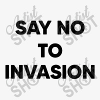 Say No To Invasion 2022 Ladies Fitted T-shirt | Artistshot